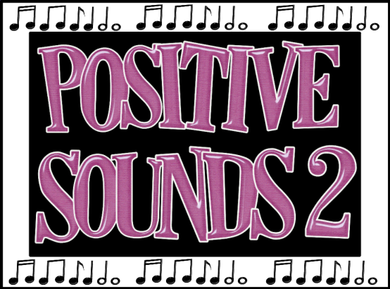 Positive Sounds 2